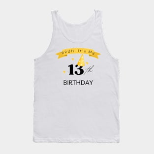 "Bruh, It's My 100 Days of School Tee" 4 Tank Top